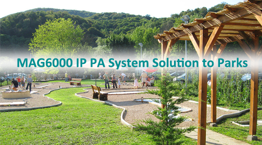 Solusi sistem MAG6000 IP PA ke Parks