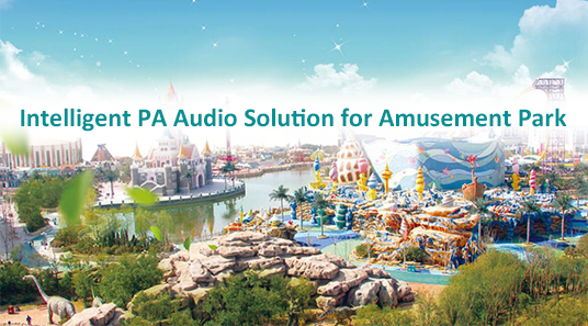 MAG2189 solusi cerdas PA Audio untuk taman hiburan Fantawild
