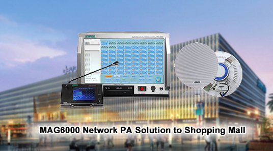 Solusi PA jaringan MAG6000 untuk mal belanja
