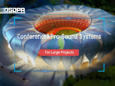 DSPPA | Sistem suara konferensi & Pro untuk proyek besar